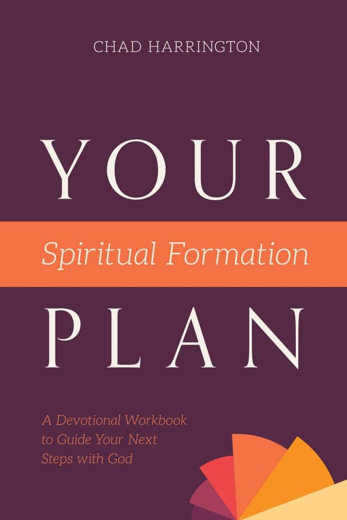 Your Spiritual Formation Plan by Chad Harrington