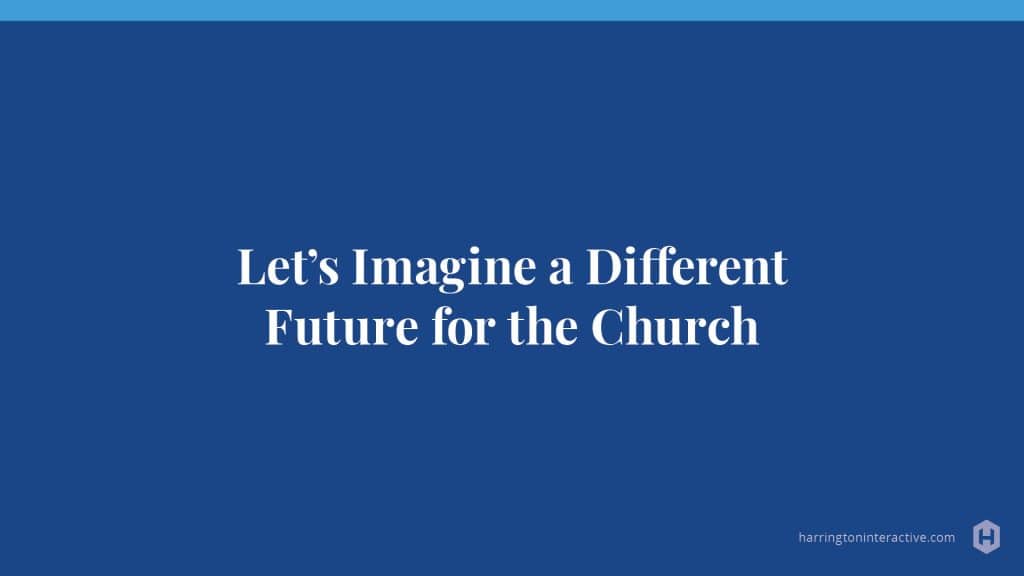 imagine a different kind of church